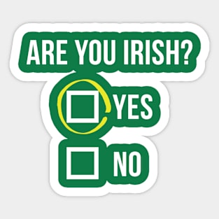 State Patty's Day Shirt - Are You Irish? Sticker